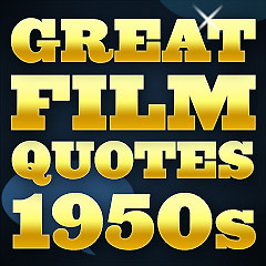 Great Film Quotes - 1950s