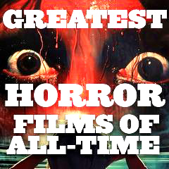 Greatest Horror Films