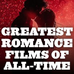 Greatest Romance Films of All-Time