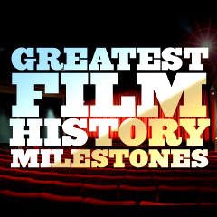 Greatest Film History Milestones