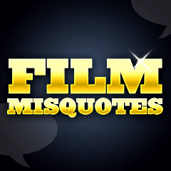 Greatest Film Misquotes