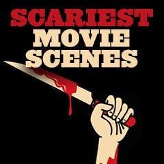 Scariest Movie Scenes