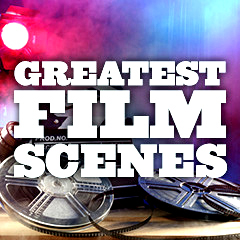 Greatest Film Scenes